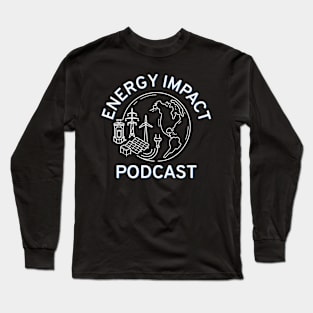 ENERGY IMPACT PODCAST Long Sleeve T-Shirt